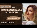 Ep. 43 | Mantan Kekasih - SUAMI SANDIWARA JADI PAKSU | Novel Romantis Terbaru 2024