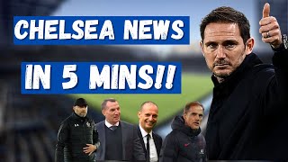 CHELSEA NEWS IN FIVE MINUTES | THE LATEST ON THE FRANK LAMPARD SPECULATION.