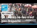 RD Congo : le cessez-le-feu n'est pas respecté dans l'est du pays • FRANCE 24