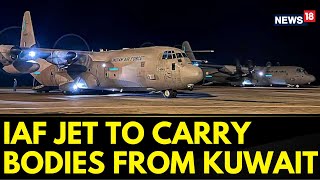 Kuwait Fire Tragedy: IAF Aircraft Carrying Bodies Of 45 Indians En Route To Kochi | English News