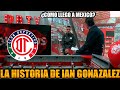 ✅🔥🔥 ULTIMA HORA | LA HISTORIA DE IAN GONZALEZ ¿COMO LLEGO A MEXICO? ¿QUE PIENSA DEL TOLUCA? AP 2021