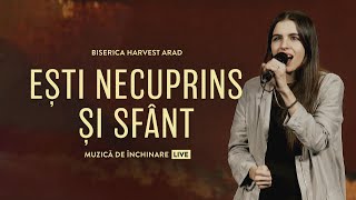 Ești Necuprins şi Sfânt | Live | Harvest Arad