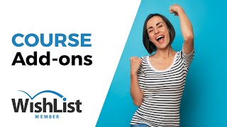 Wishlist Member Course Addons: POWERFUL tools to GROW your business