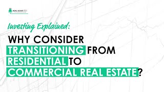 Explained: Why Consider Transitioning From Residential To Commercial Real Estate? (Mark Ferguson)