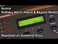 Aurora - Ordinary World (Above & Beyond Remix) [Quasimidi Sirius Rework]