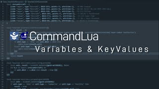 Variables and KeyValues in CommandLua