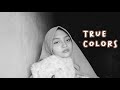 True Colors Menyanyi Bahasa Inggris + Lirik Lagu Inggris || by Afifah RN (Tugas Sekolah B.Inggris)