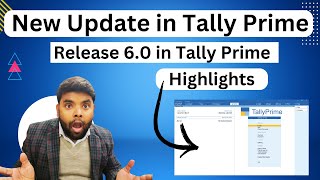 New update in Tally Prime Release 6.0 | Tally Prime Update Highlights | Tally prime release 6.0