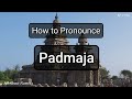 padmaja pronunciation and meaning