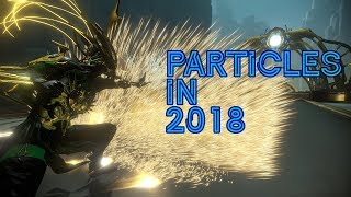 How to get Particles to work in 2018 | WarFrame gameplay