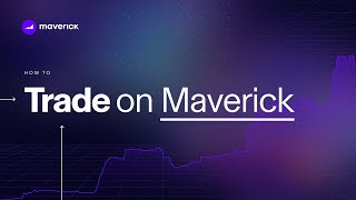 How to Trade on Maverick