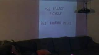 The Village Bicycle - Best Friend Blues