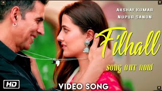 FILHAAL: Akshya Kumar,Nupur Sanon | Full HD Song | B Praak | Official video