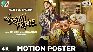 CROWN PRINCE | Jazzy B | Bohemia | Official Motion Poster | Coming Soon...