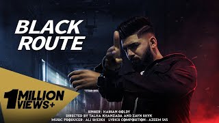 Black Route - Official Music Video | Hassan Goldy | Kali Car | New Punjabi Song 2023 🎵🏎️