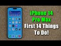 iPhone 14 Pro Max - First 14 Things To Do!