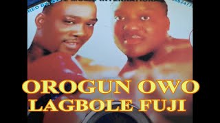 OROGUN OWO LAGBOLE FUJI