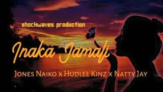 Inaka Jamali - Jones Naiko X Hudlee Kinz X Natty Jay 2019 Png Music