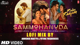 Sammohanuda Lofi Mix by Abhishek Martyn,Future Frequencies | Shreya Ghoshal | Kiran A,Neha Sshetty