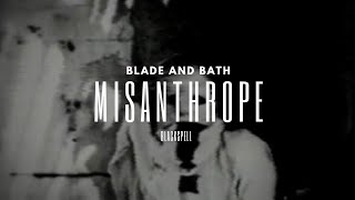 Blade and Bath - Misanthrope (Legendado PT-BR)