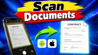 How to Scan Documents on Android & iPhone - Easy Step-by-Step Guide