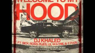Welcome to My Hood (Dj Khaled feat. T-pain, Rick Ross, Plies, Lil Wayne)