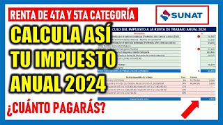 Renta anual de Cuarta y Quinta Categoría - SUNAT | Cálculo del Impuesto Anual 2024