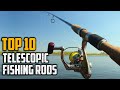 Top 10 Best Telescopic Fishing Rods in 2024