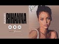 RIHANNA Greatest Hits Full Album 2023  RIHANNA Best Songs
