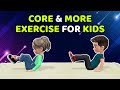 CORE & MORE EXERCISES FOR KIDS