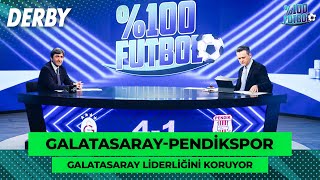 Galatasaray-Pendikspor | %100 Futbol | Rıdvan Dilmen & Murat Kosova  @TV8Bucuk