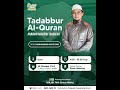 14-10-2024 | Kuliah Tadabbur Al-Quran | Ustaz Muhammad Aryf Zaki