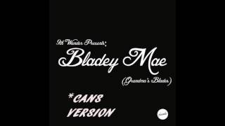 9TH WONDER  BLADEY MAE  CANS VERSION SECTION 1