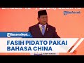 Buat KAGUM, Presiden Prabowo Mendadak Pidato Pakai Bahasa China, Disambut Tepuk Tangan Riuh