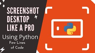 "Step-by-Step Guide": Creating a Python Screenshot Program for Perfect Screen Capture! #python