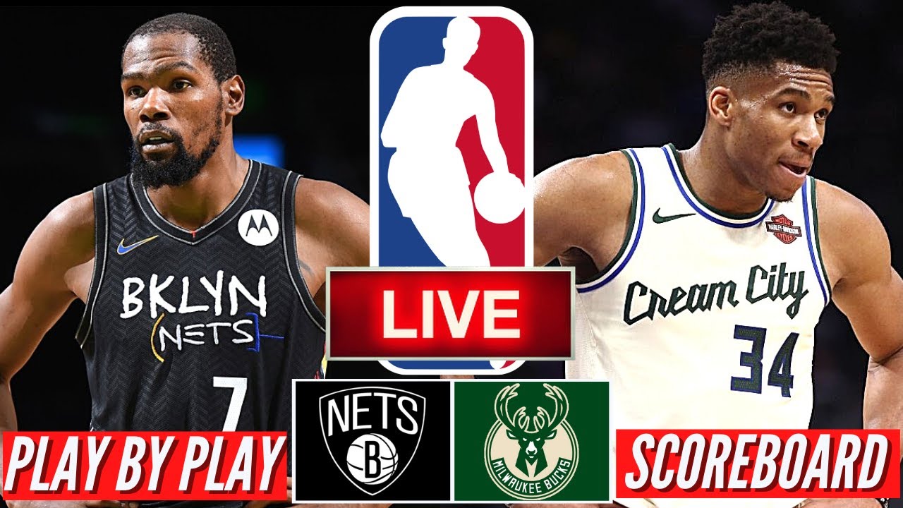 NBA LIVE : BROOKLYN NETS Vs MILWAUKEE BUCKS | LIVE GAME SCORE BOARD ...