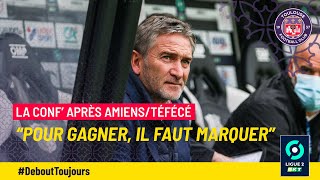 #ASCTFC "Pour gagner, il faut marquer", Philippe Montanier après Amiens/TéFéCé