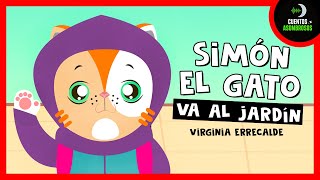 Simón El Gato Va Al Jardín | Virginia Errecalde | Cuentos Para Dormir En Español Asombrosos