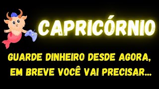 ♑️CAPRICÓRNIO😞GUARDE DINHEIRO DESDE AGORA, EM BREVE VOCÊ VAI PRECISAR...