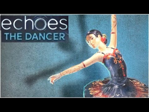 Echoes The Dancer Youtube