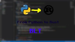Rewriting the BLT in Rust #coding