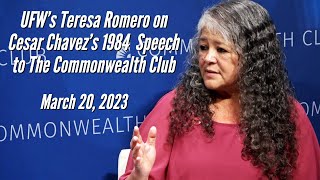 UFW's Teresa Romero on Cesar Chavez's 1984 Speech to the Commonwealth Club