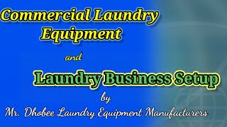 Commercial Laundry Equipment and Laundry Business Setup