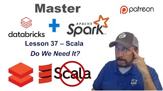 Master Databricks and Apache Spark Step by Step: Lesson 37 - Using Scala