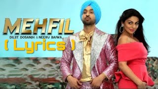 Mehfil - Diljit Dosanjh | Song from Shadda | Punjabi Lyrical Master | (Lyrics)