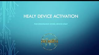 Step by Step Guide for Healy ACTIVATION