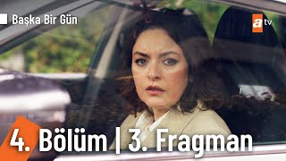 Başka Bir Gün 4. Bölüm 3. Fragman | \