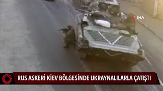 Rus Askeri Kiev Bölgesinde Ukraynalılarla Çatıştı!