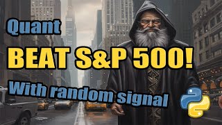 How to Beat the S&P500 with a Random Strategy [PYTHON]