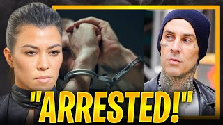 Travis Barker ARRESTED: Shocking ATTACK on Kourtney Kardashian Revealed!